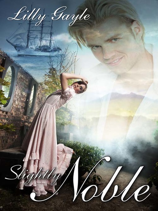 Title details for Slightly Noble by Lilly Gayle - Available